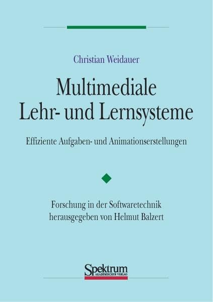 Multimediale Lehr- und Lernsysteme: Effiziente Aufgaben- und Animationserstellung Computer Science