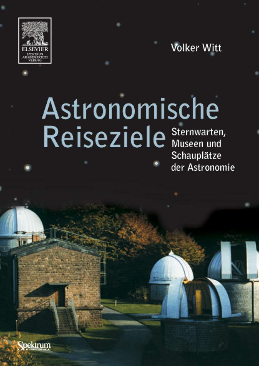 Astronomische Reiseziele für unterwegs: Sternwarten, Museen und Schauplätze der Astronomie Law