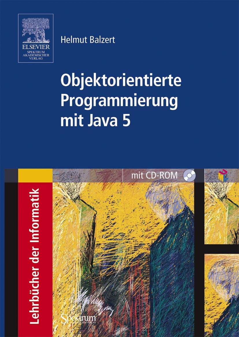 Objektorientierte Programmierung mit Java 5. Mit CD-ROM Computer Science