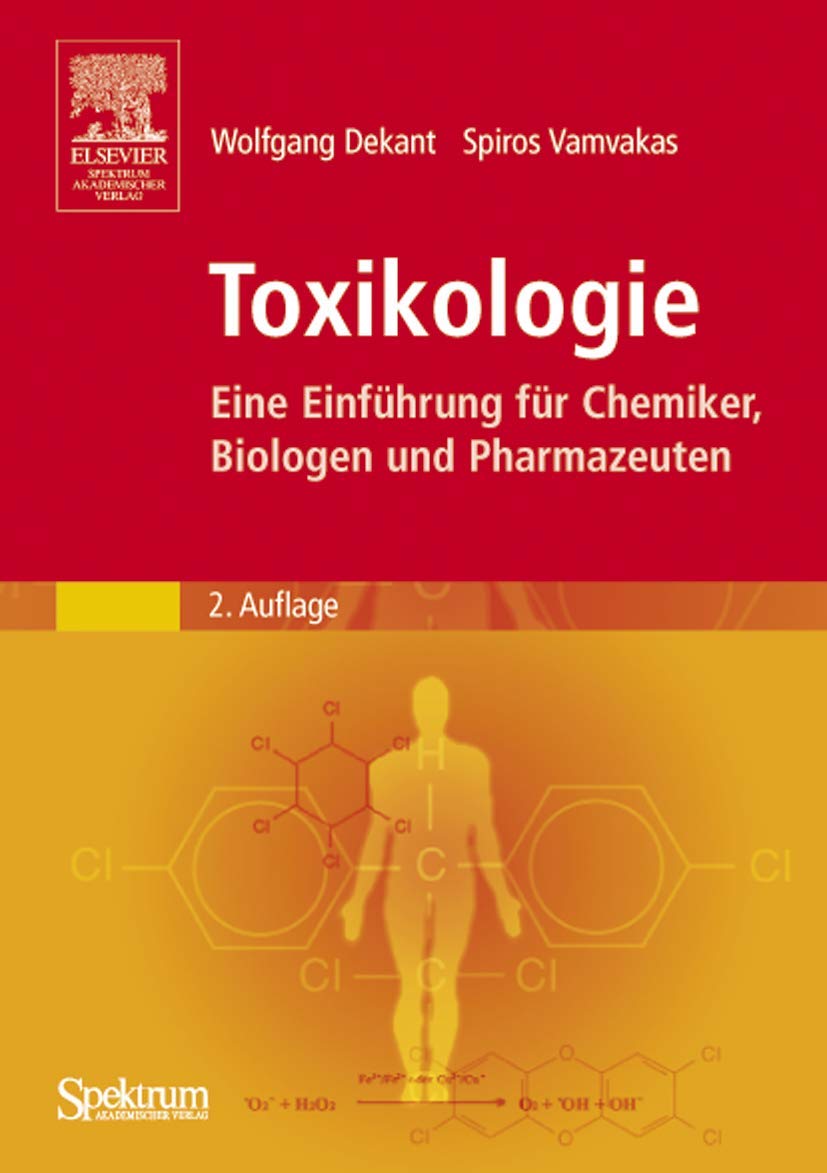 Toxikologie: Eine Einführung für Chemiker, Biologen und Pharmazeuten Medicine