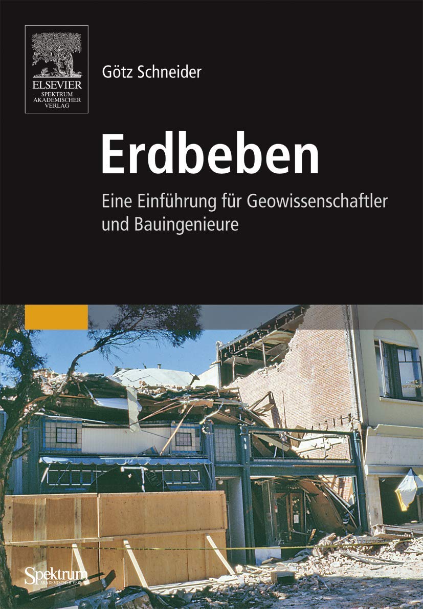Erdbeben: Eine Einführung für Geowissenschaftler und Bauingenieure Business & Technology