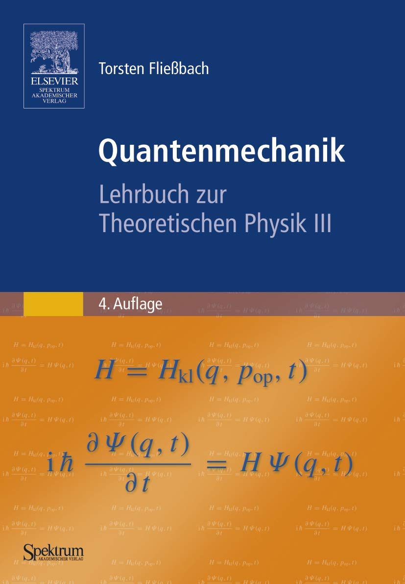 Quantenmechanik: Lehrbuch zur Theoretischen Physik III Natural Sciences