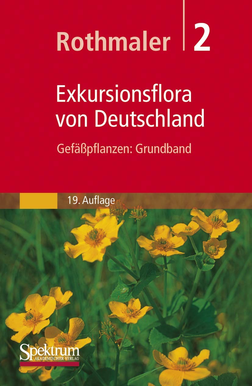 Rothmaler - Exkursionsflora von Deutschland. Bd. 2: Gefäßpflanzen: Grundband Leisure, Home & Garden