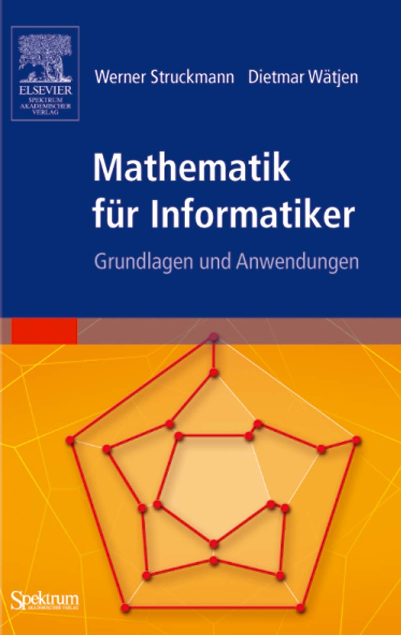 Mathematik für Informatiker: Grundlagen und Anwendungen Computer Science