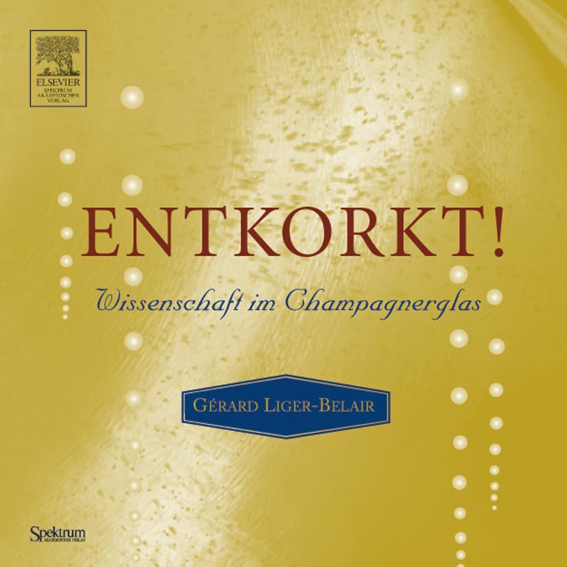 Entkorkt!: Wissenschaft im Champagnerglas Reference Books