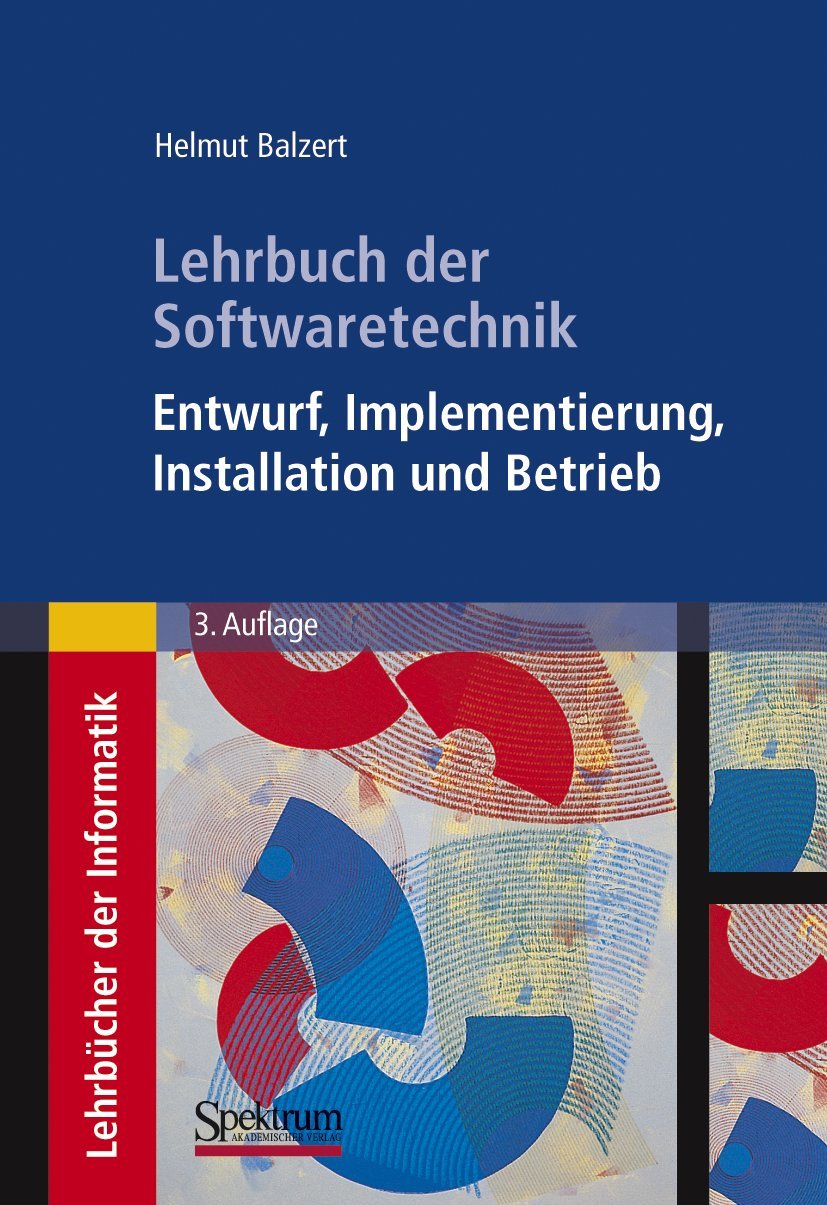 Product Image: Lehrbuch der Softwaretechnik: Entwurf, Implementierung, Installation und Betrieb