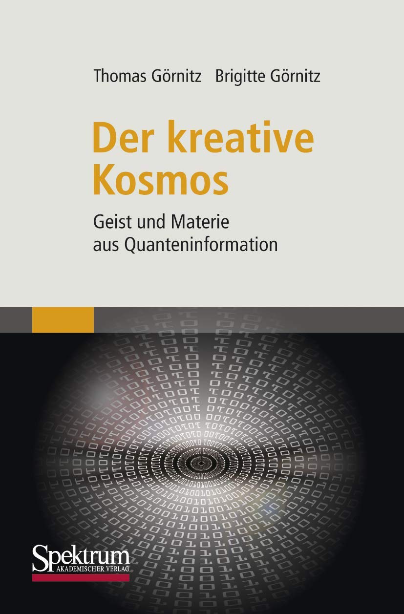 Der kreative Kosmos: Geist und Materie aus Quanteninformation Law