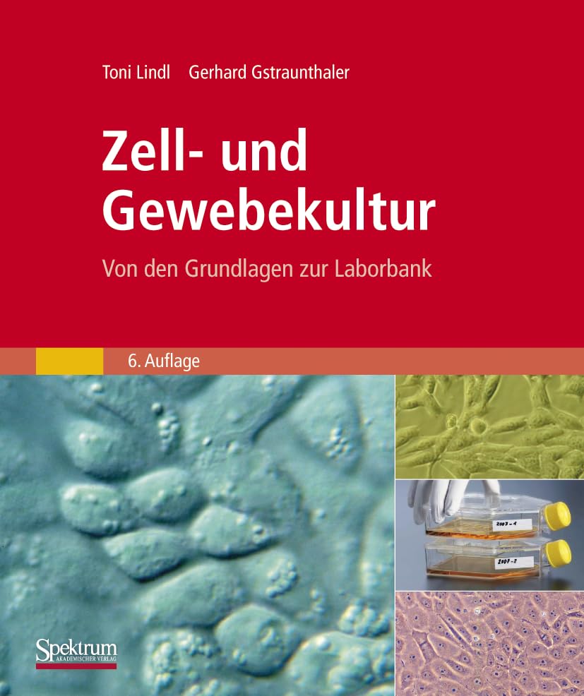 Zell- und Gewebekultur: Von den Grundlagen zur Laborbank Medicine