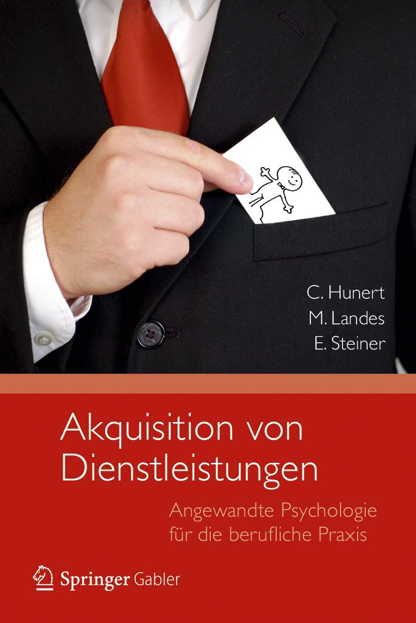 Akquisition von Dienstleistungen: Angewandte Psychologie für die berufliche Praxis Law