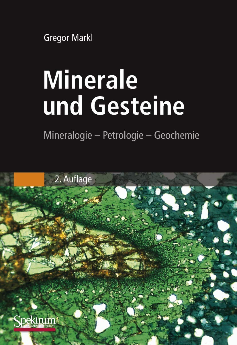 Minerale und Gesteine: Mineralogie – Petrologie – Geochemie Natural Sciences