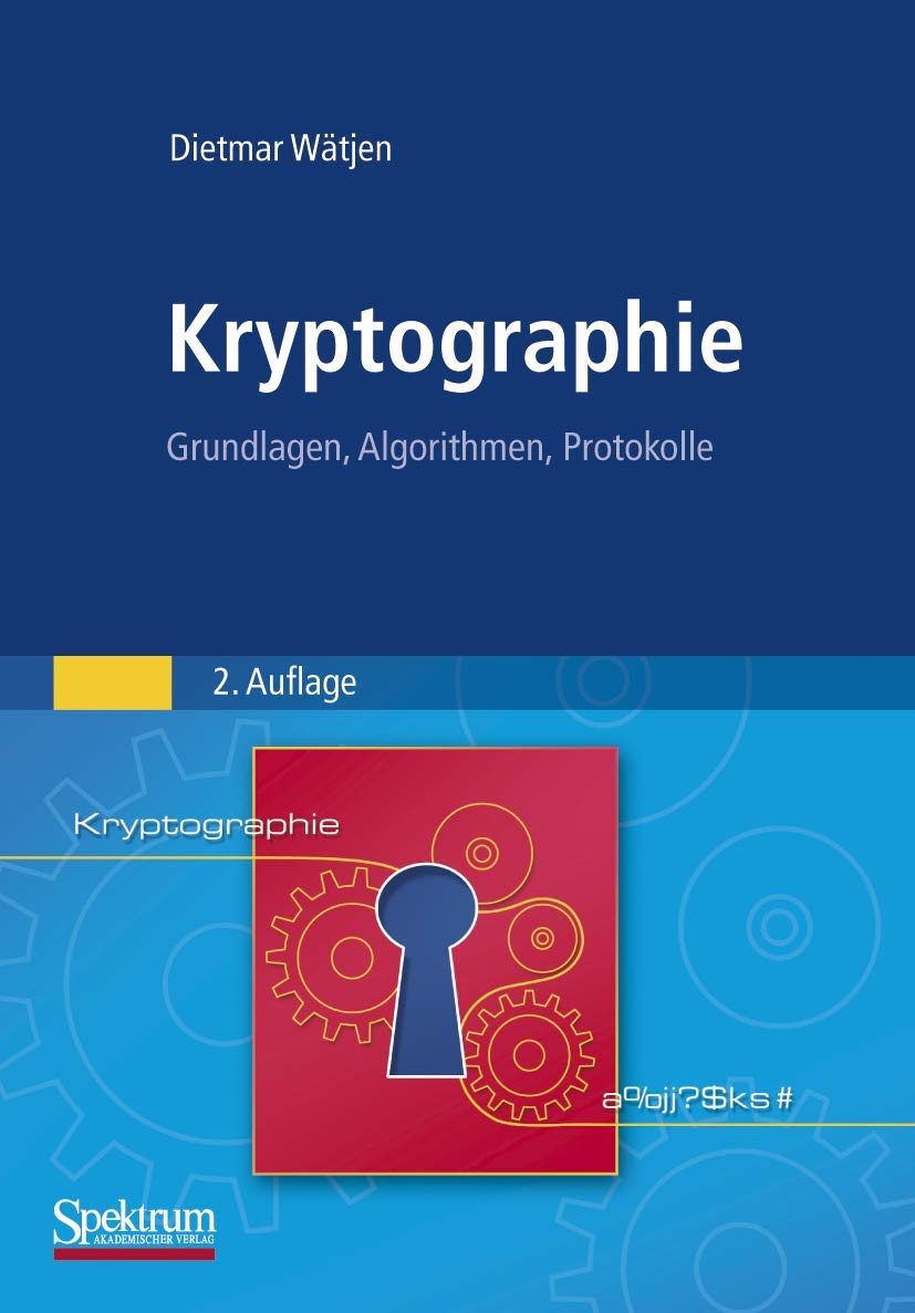 Kryptographie: Grundlagen, Algorithmen, Protokolle Computer Science
