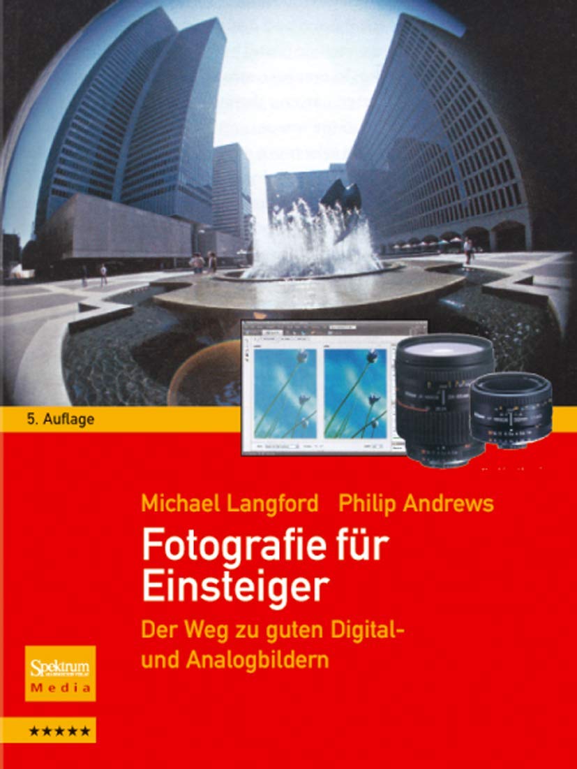 Fotografie für Einsteiger: Der Weg zu guten Digital- und Analogbildern Computer Science