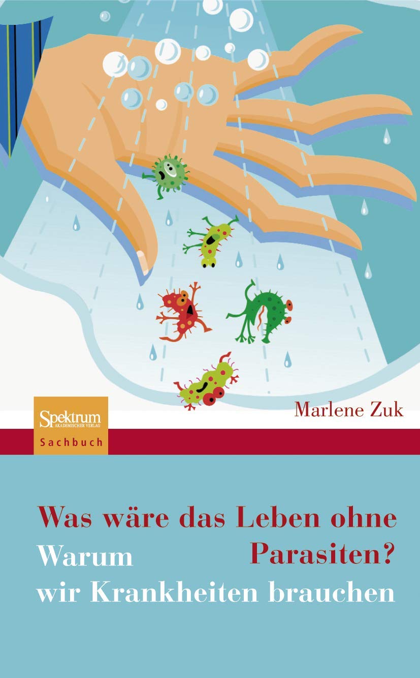 Was wäre das Leben ohne Parasiten? Medicine