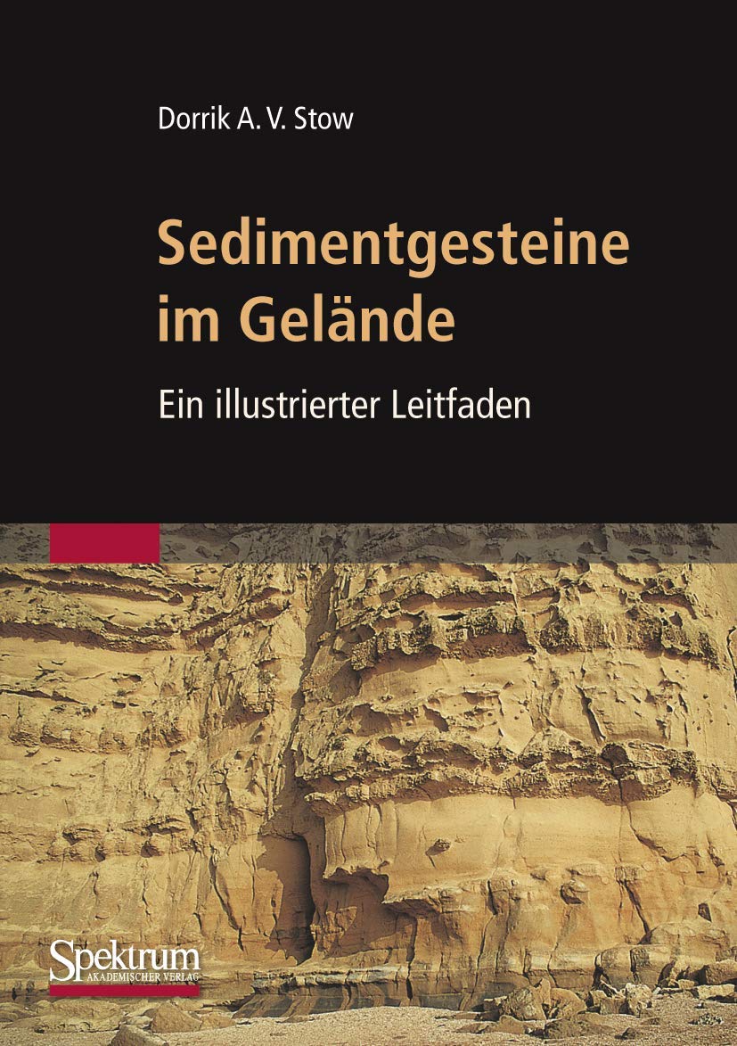 Sedimentgesteine im Gelände: Ein illustrierter Leitfaden Natural Sciences