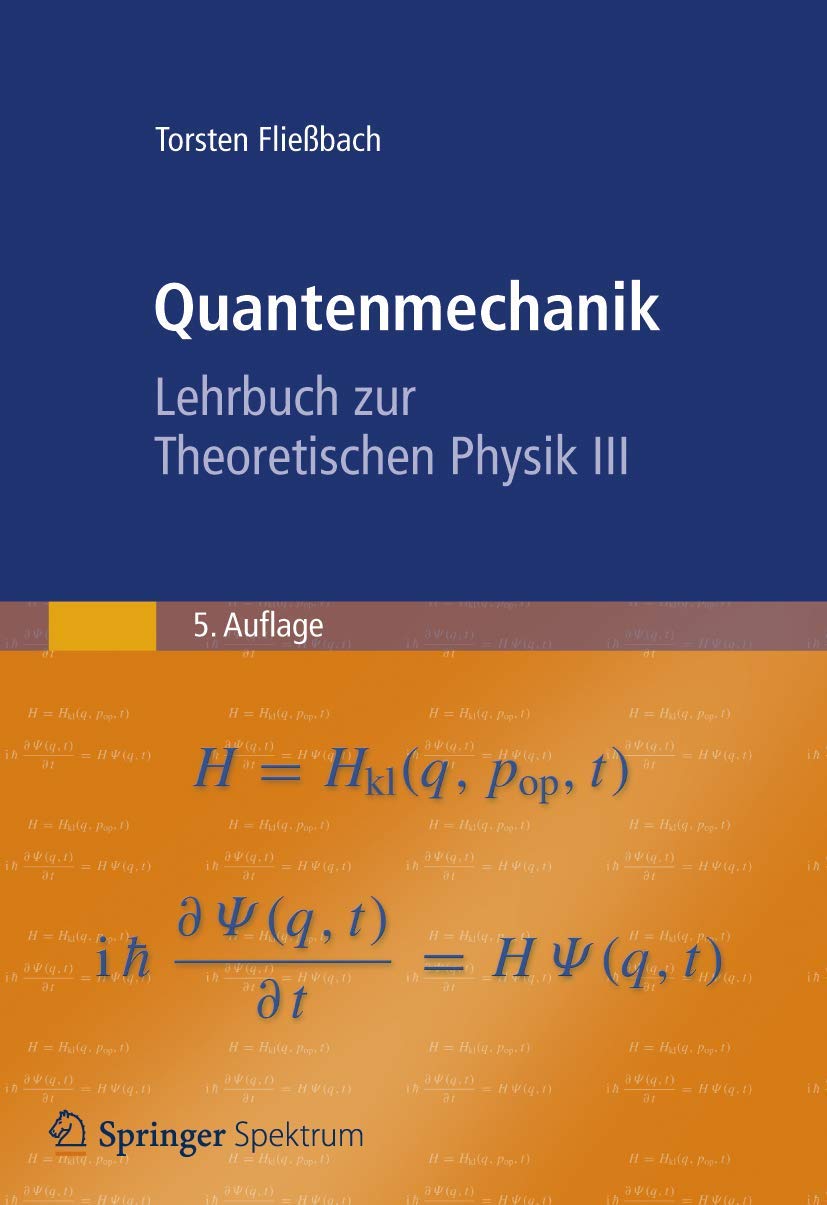 Quantenmechanik: Lehrbuch zur Theoretischen Physik III Natural Sciences