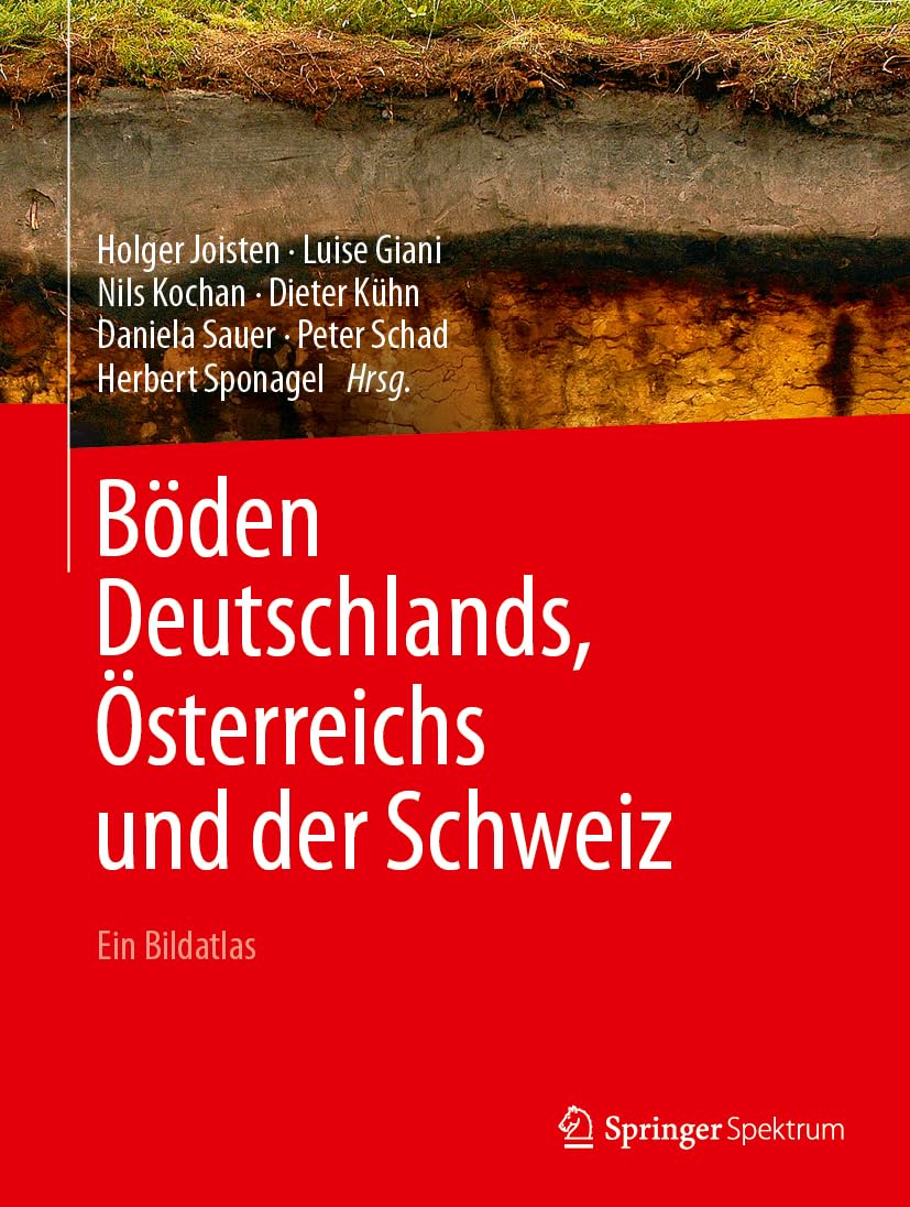 Böden Deutschlands, Österreichs und der Schweiz: Ein Bildatlas Geology & Geography