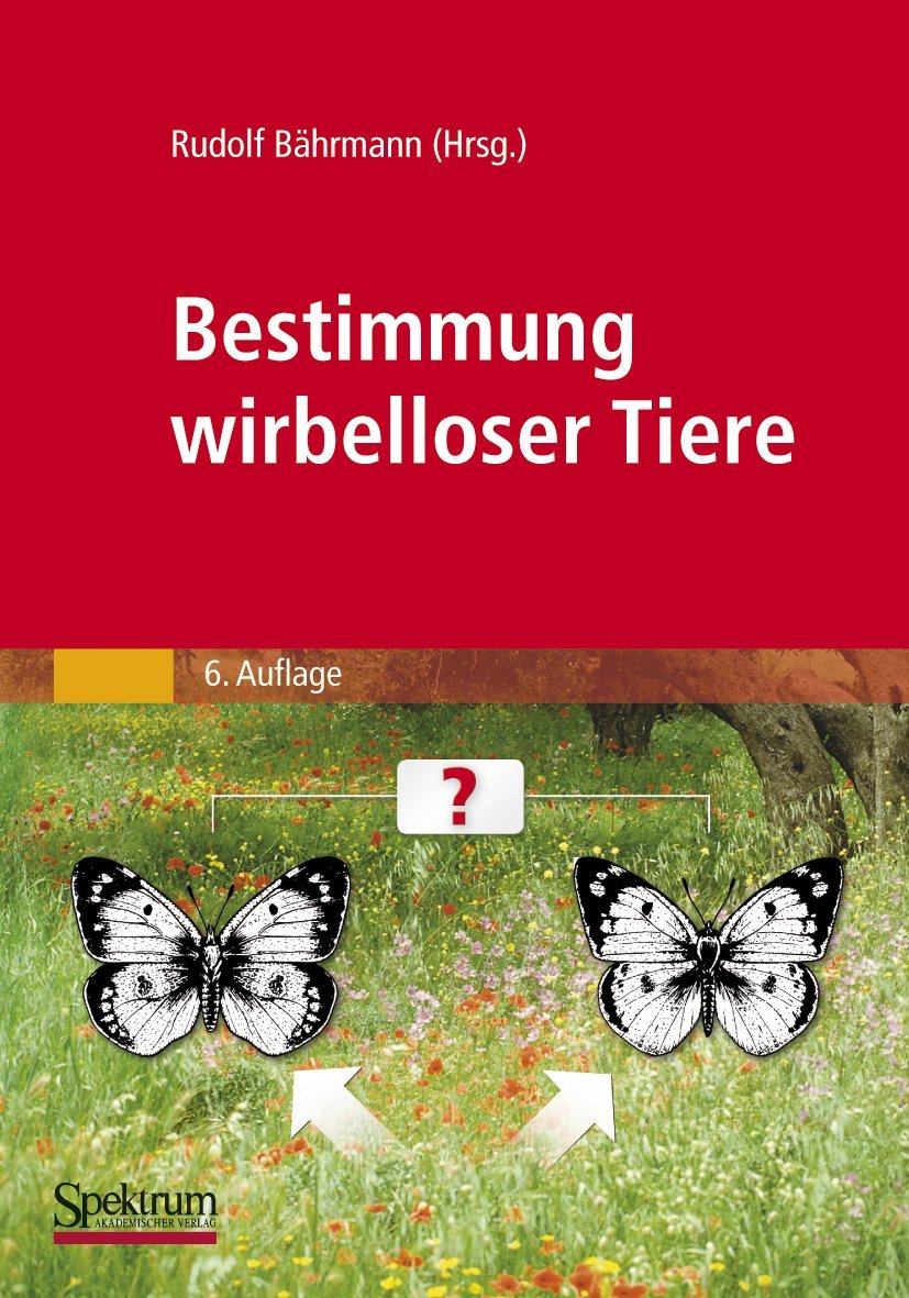 Bestimmung wirbelloser Tiere: Bildtafeln für zoologische Bestimmungsübungen und Exkursionen Natural Sciences