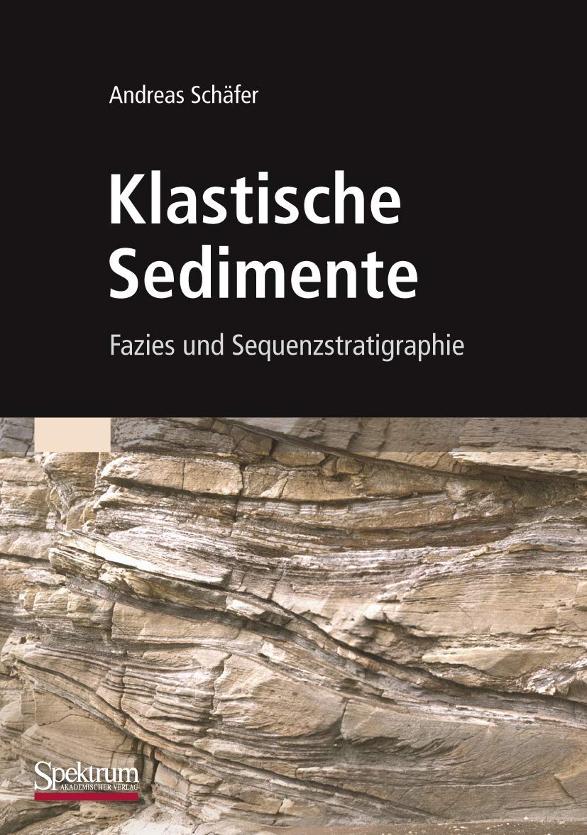 Klastische Sedimente: Fazies und Sequenzstratigraphie book