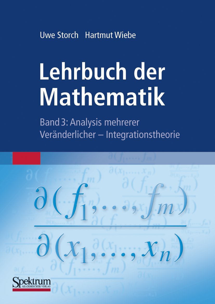 Lehrbuch der Mathematik, Band 3: Analysis mehrerer Veränderlicher - Integrationstheorie Mathematics