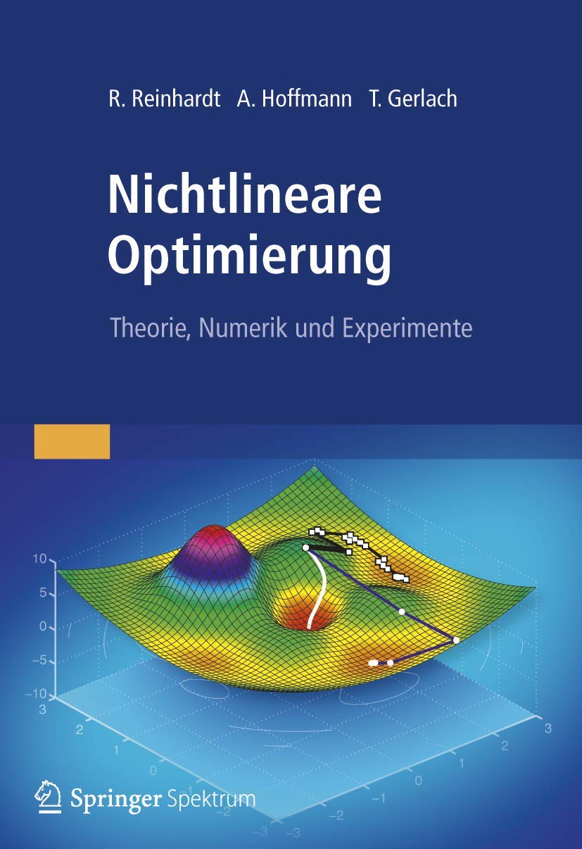 Nichtlineare Optimierung: Theorie, Numerik und Experimente Computer Science