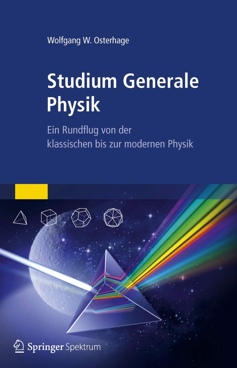 Studium Generale Physik: Ein Rundflug Von Der Klassischen Bis Zur Modernen Physik book