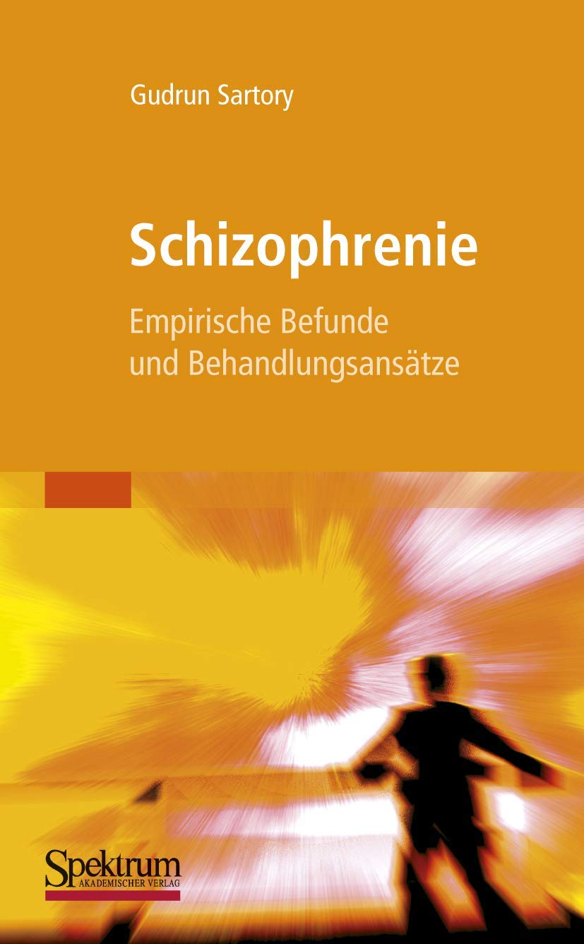 Schizophrenie: Empirische Befunde und Behandlungsansätze Medicine