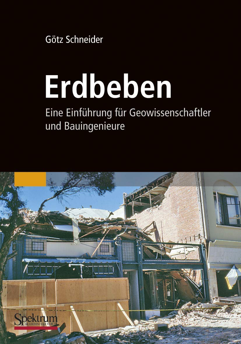 Erdbeben: Eine Einführung für Geowissenschaftler und Bauingenieure Geology & Geography