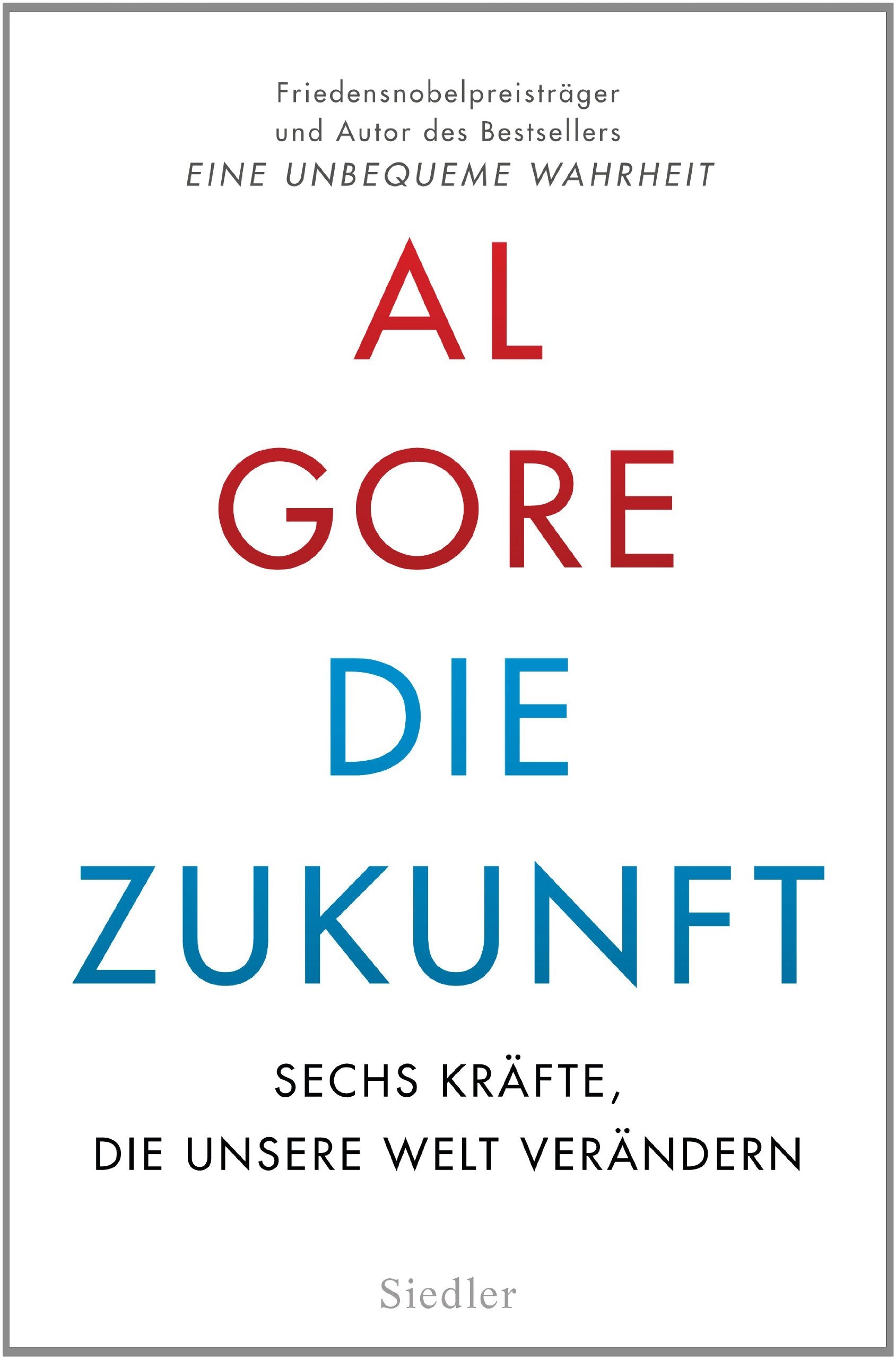 Die Zukunft: Sechs Kräfte, die unsere Welt verändern Books