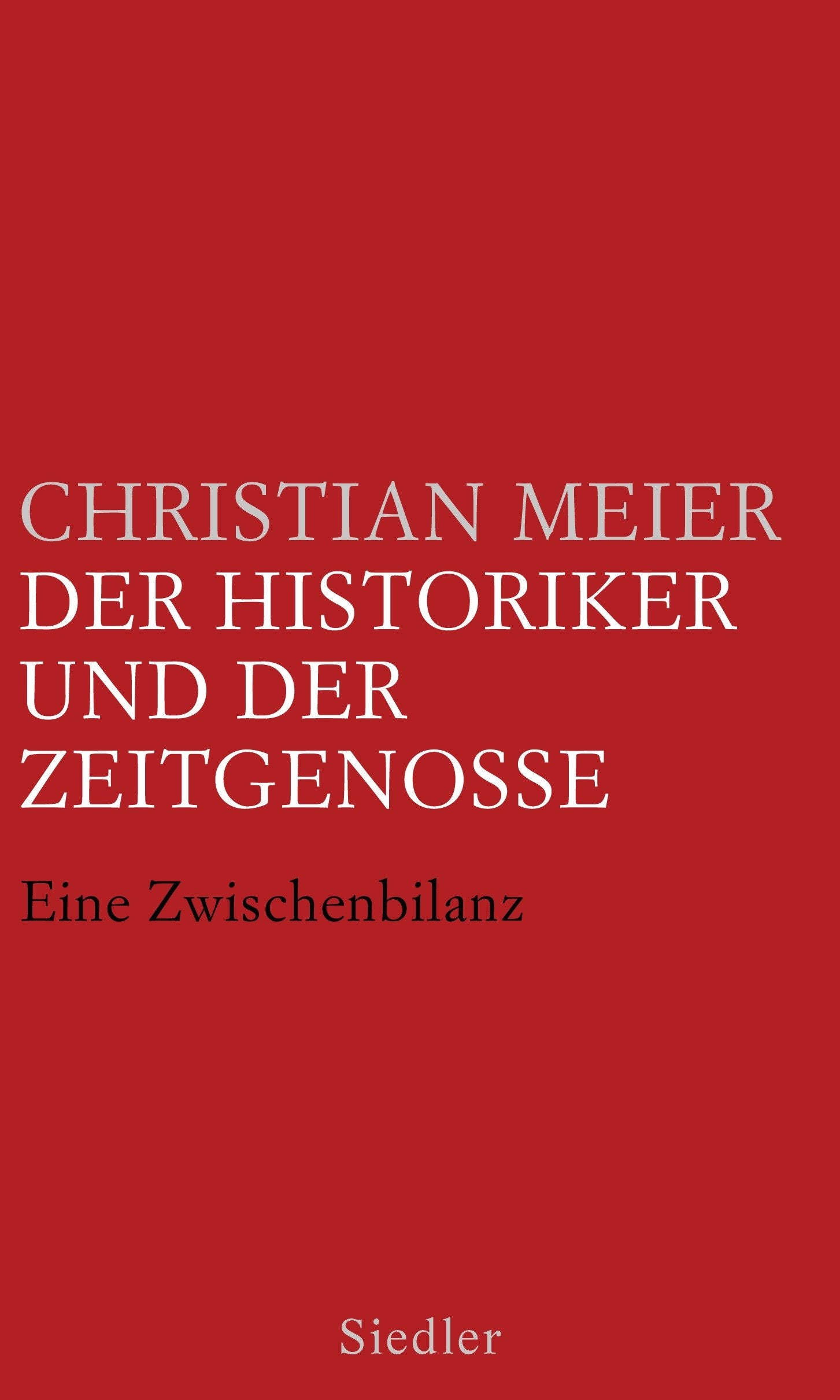 Der Historiker und der Zeitgenosse Reference Books