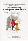 Doppelbuch Mobilitätserziehung in Kindergarten und Grundschule - Ein Ratgeber zur zeitgemäßen Verkehrserziehung für Pädagogen und Eltern book
