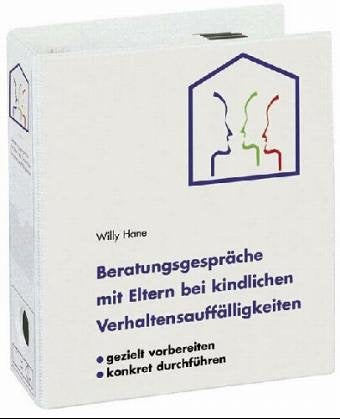 Beratungsgespräche mit Eltern bei kindlichen Verhaltensauffälligkeiten, Ausgabe f. d. Grundschule, 3 Ordner zur Fortsetz Books