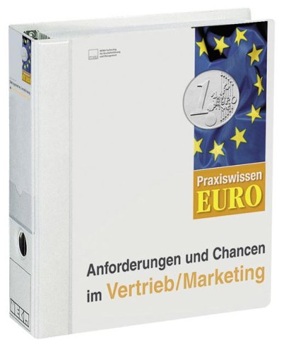 Praxiswissen EURO: Anforderungen und Chancen im Marketing und Vertrieb Books