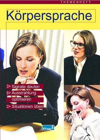 Körpersprache. Signale deuten, Ausstrahlung optimieren, Situationen üben Lifestyle