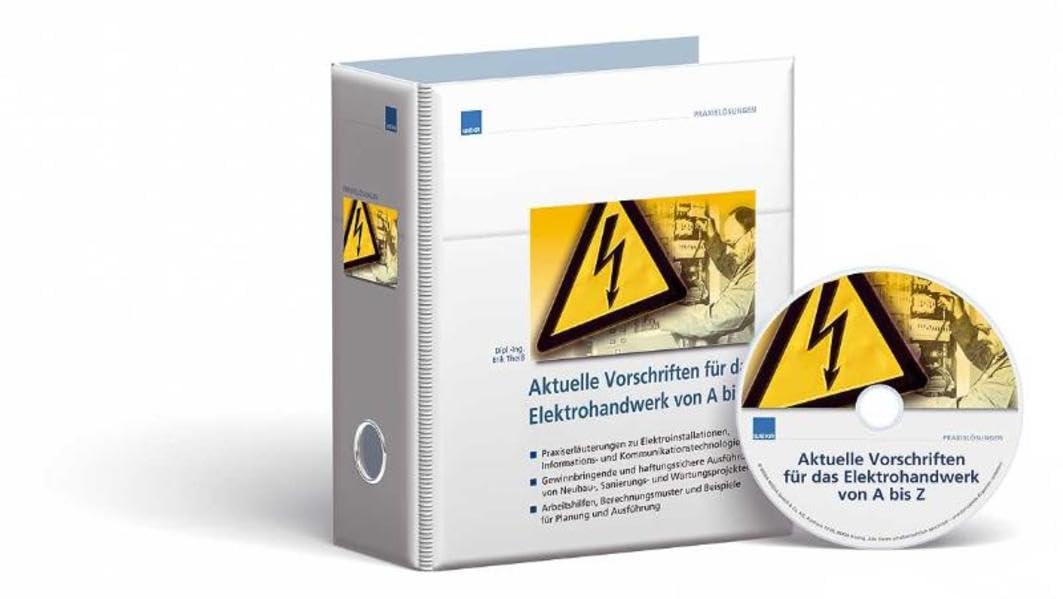 Aktuelle Vorschriften für das Elektrohandwerk von A bis Z: -Praxiserläuterungen zu Elektroinstallationen, Informations- u. Kommunikationstechnologie ... v. Neubau-, Sanierungs- u. Wartungsprojekten Law