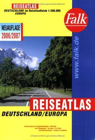 Falk Reiseatlas Deutschland/Europa - 2006/2007 Deutschland im Detailmaßstab 1:200 000 Learning & Reference