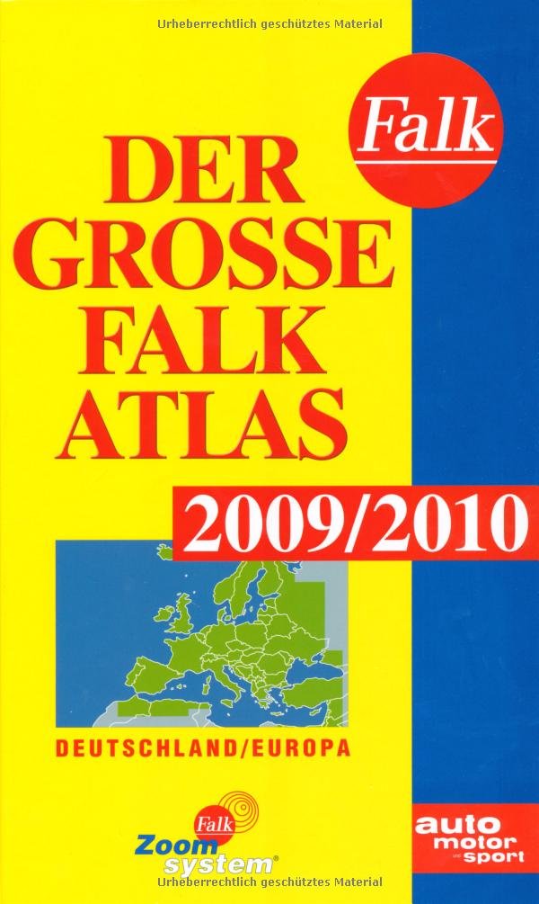 Der Große Falk Atlas 2009/2010: Deutschland /Europa: Deutschland, Europa. Mit Profi-Tipps v. 'Auto, Motor und Sport' Maps & Plans