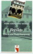 Breslau - Flucht und Wiederbegegnung: Ein Bericht Travelogues