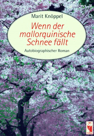 Wenn der mallorquinische Schnee fällt: Autobiographischer Roman Personalities