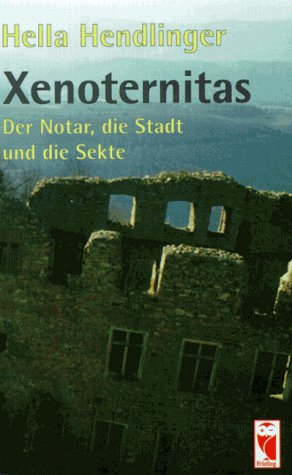 Xenoternitas. Der Notar, die Stadt und die Sekte Books