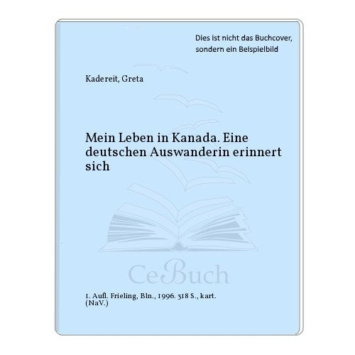 Mein Leben in Kanada. Eine deutschen Auswanderin erinnert sich Books