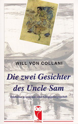 Die zwei Gesichter des Uncle Sam. Erlebnisse in amerikanischer Kriegsgefangenschaft Books