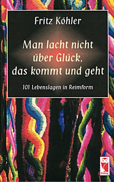 Man lacht nicht über Glück, das kommt und geht Poetry