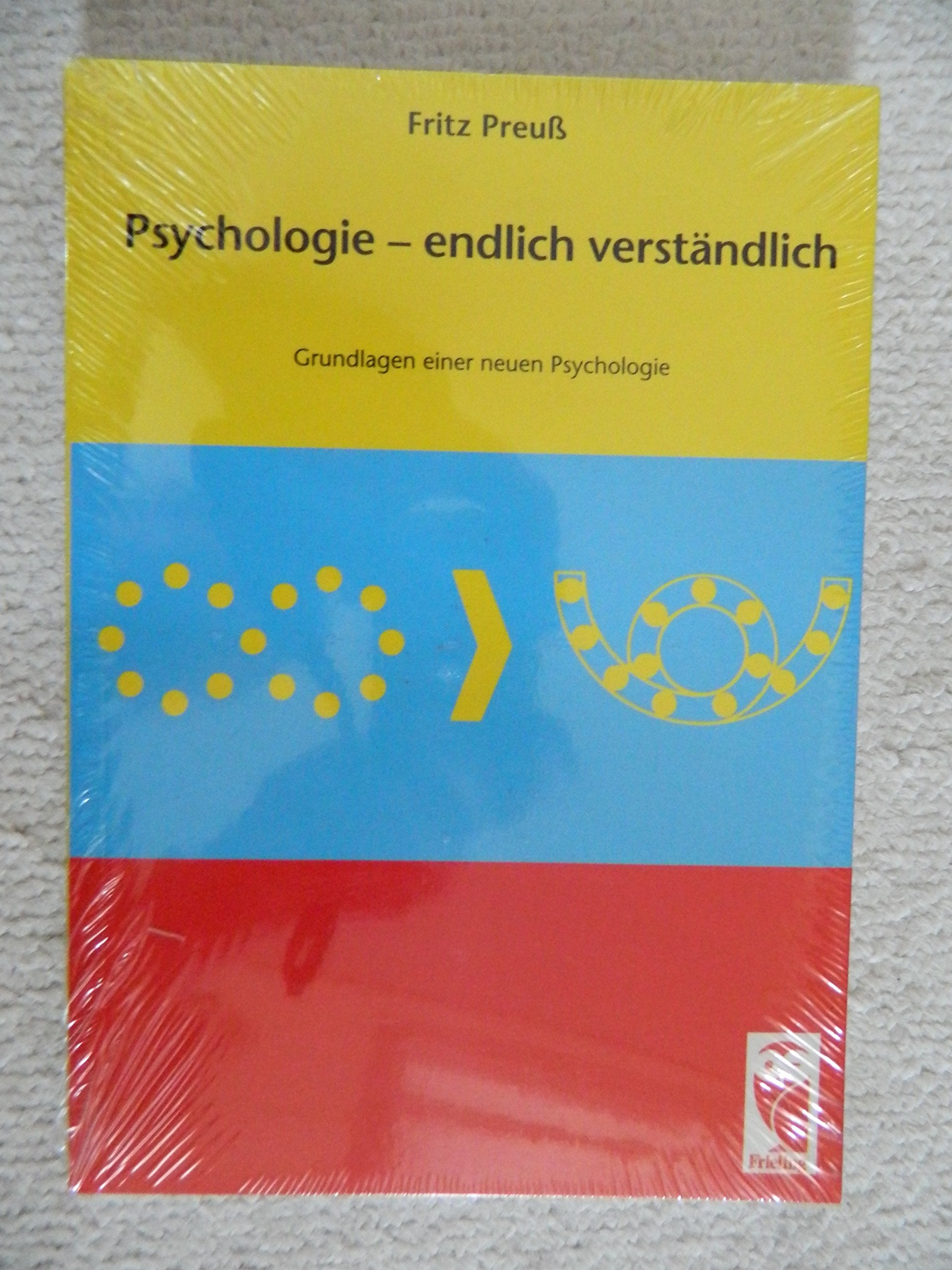Psychologie - endlich verständlich: Grundlagen einer neuen Psychologie Books