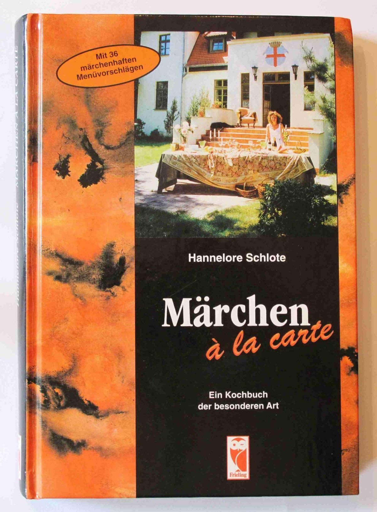 Märchen à la carte: Ein Kochbuch der besonderen Art. Mit 36 märchenhaften Menüvorschlägen Cooking & Enjoying