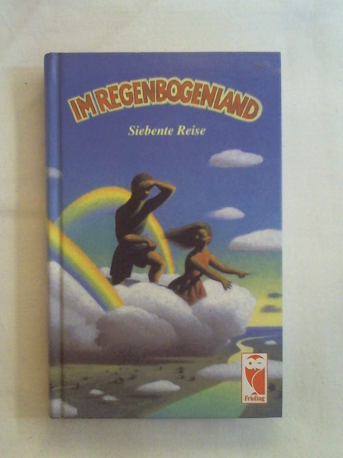 Im Regenbogenland. Siebente Reise. Eine Anthologie für Kinder und Jugendliche Books