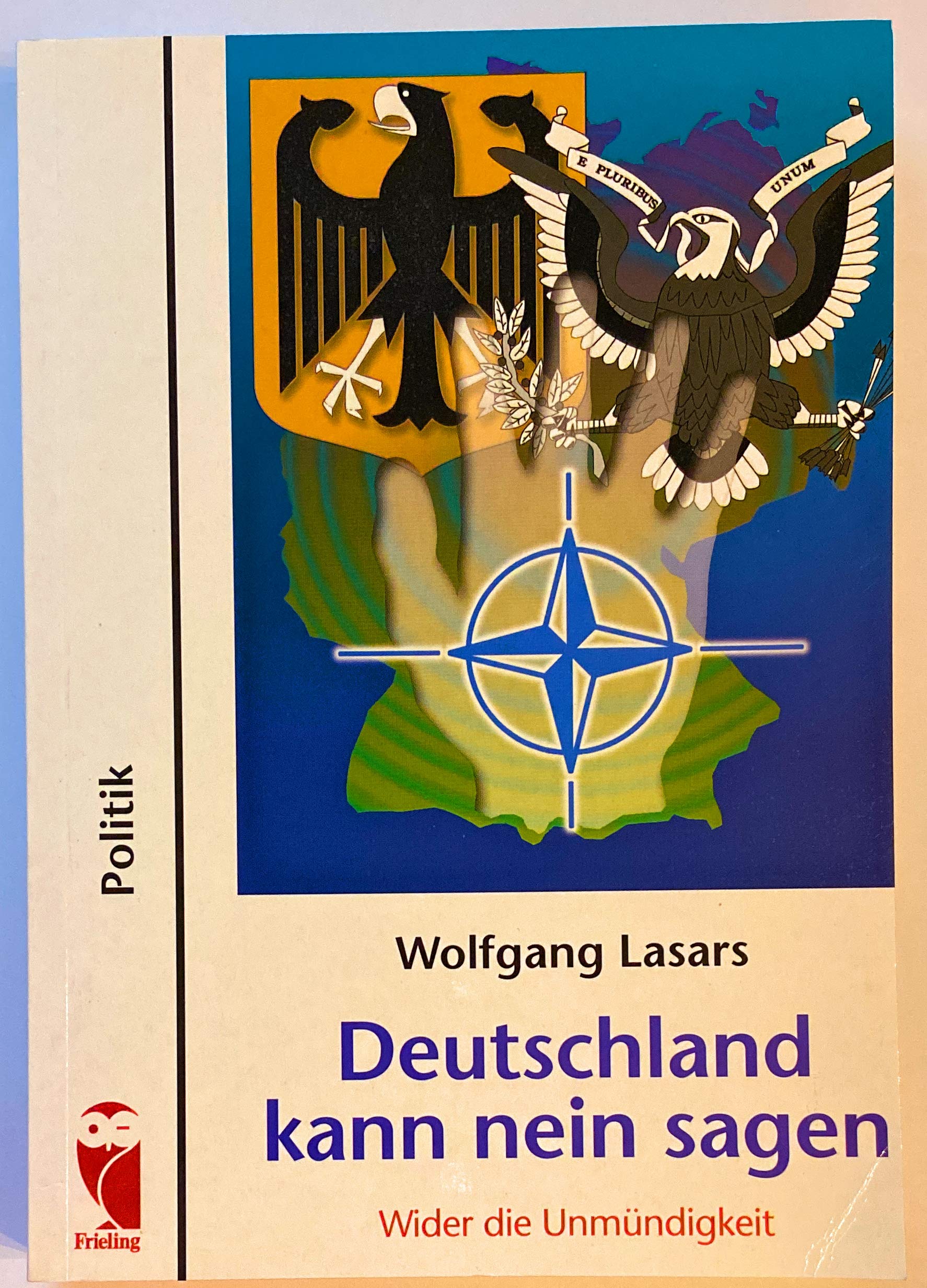 Deutschland kann nein sagen. Wider die Unmündigkeit Politics & History
