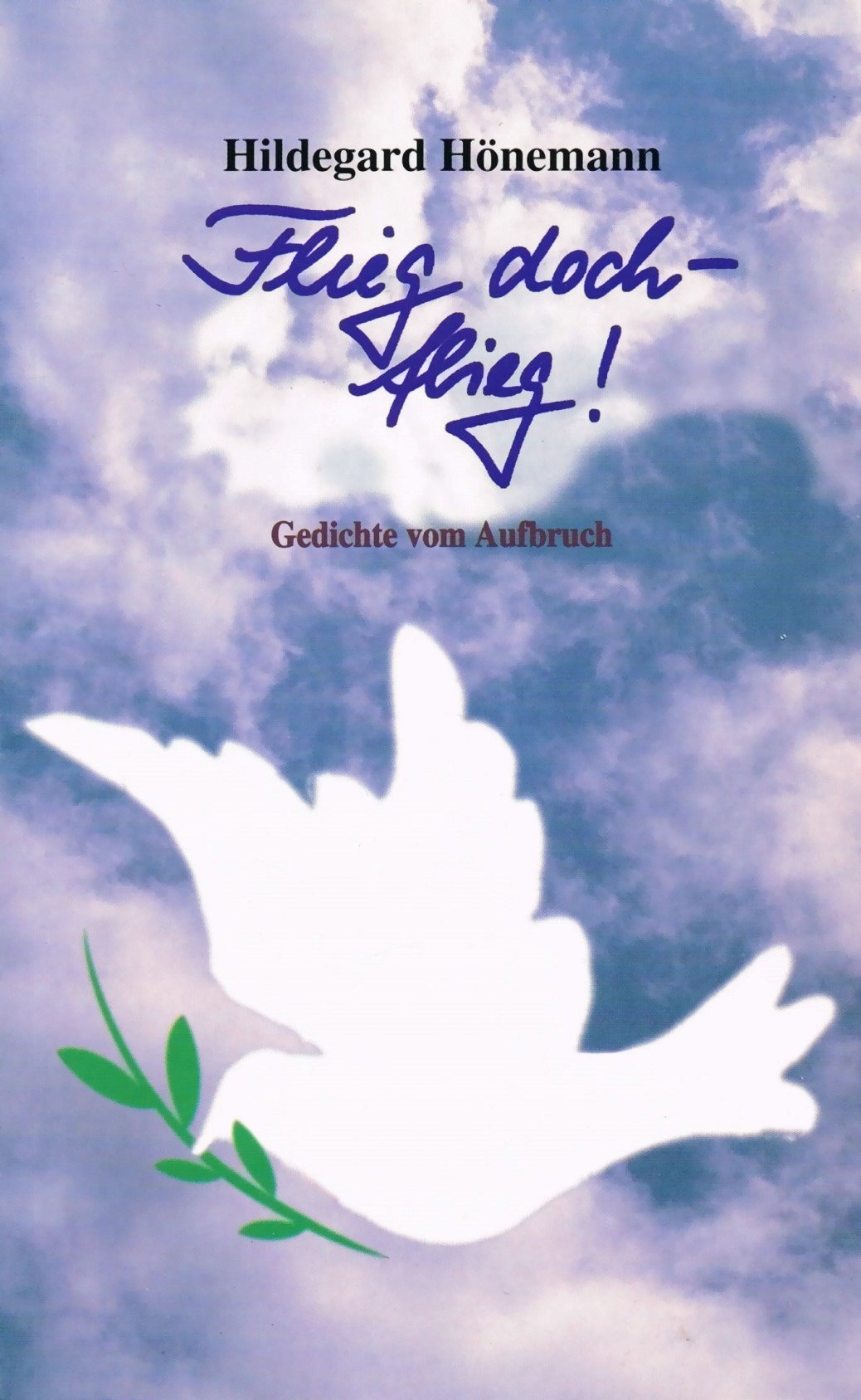 Flieg doch - flieg!. Gedichte vom Aufbruch Poetry