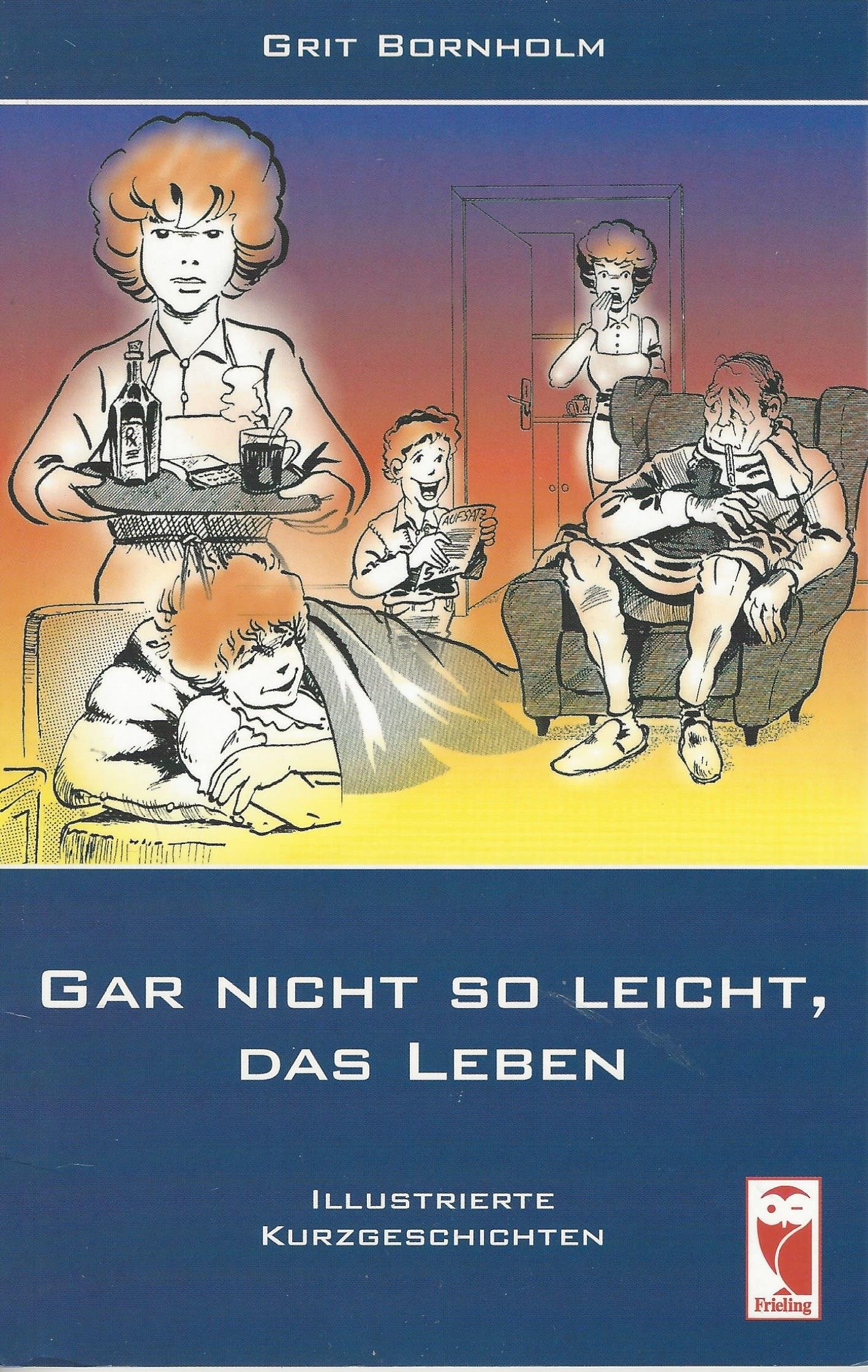 Gar nicht so leicht, das Leben. Illustrierte Kurzgeschichten Books