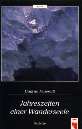 Jahreszeiten einer Wanderseele. Gedichte Books