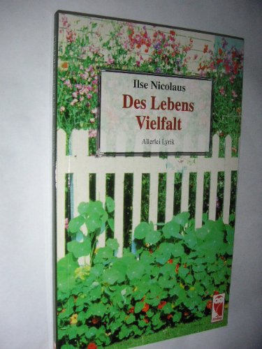 Des Lebens Vielfalt. Allerlei Lyrik Poetry